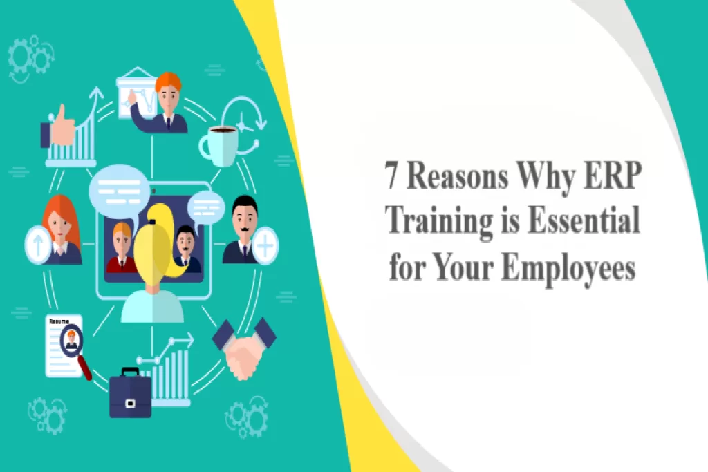 7 Reasons Why ERP Training is Essential for Your Employees