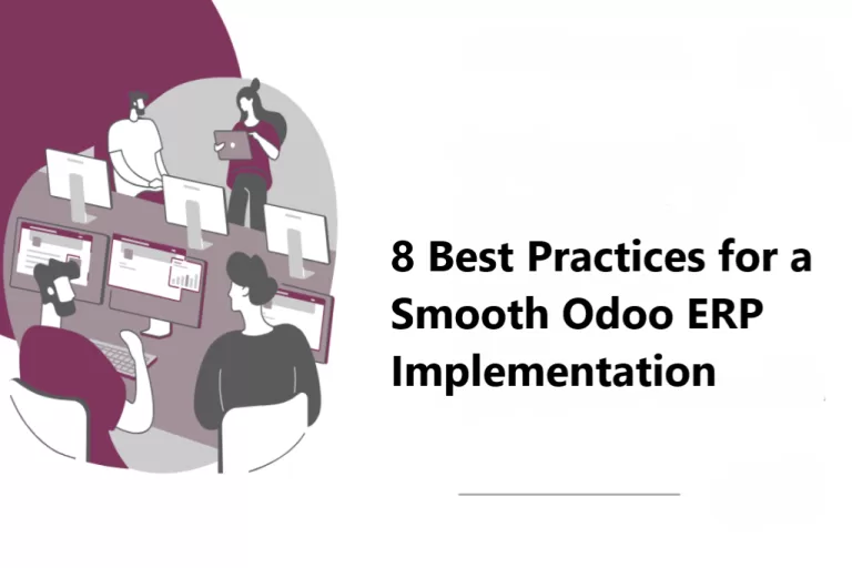 8 Best Practices for a Smooth Odoo ERP Implementation