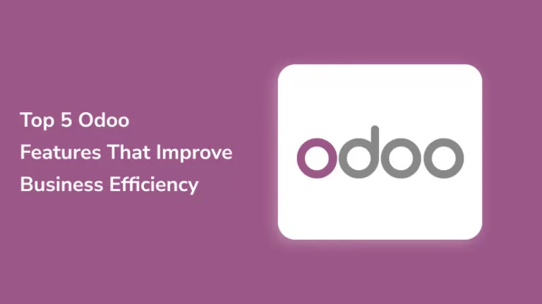 Top 5 Odoo CRM Features to Boost Business Efficiency