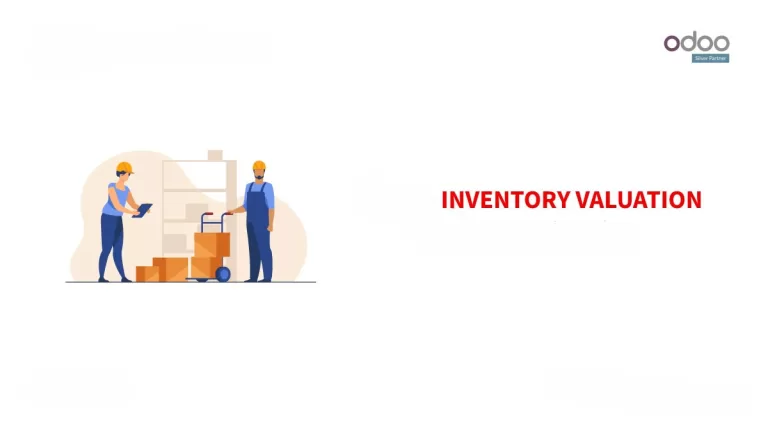 Valuation in Odoo Inventory Module: A Simple Guide for Businesses