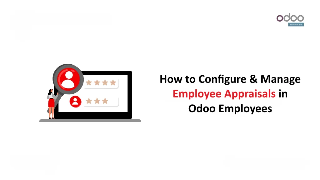 Configure & Manage Employee Appraisals in Odoo Employees